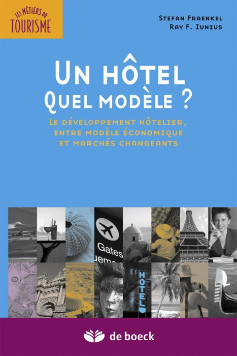 Emprunter Un hôtel, quel modèle ? Les bases du développement et de la planification hôtelière livre