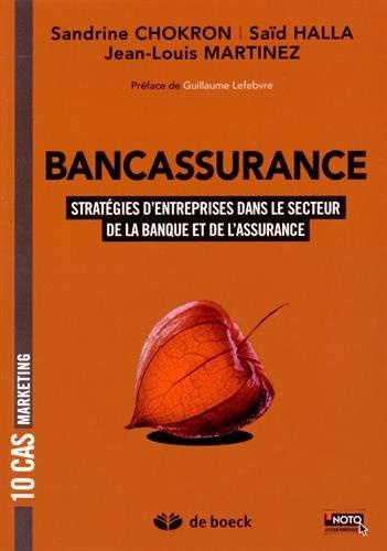 Emprunter Bancassurance. Stratégies d'entreprises dans le secteur de la banque et de l'assurance livre