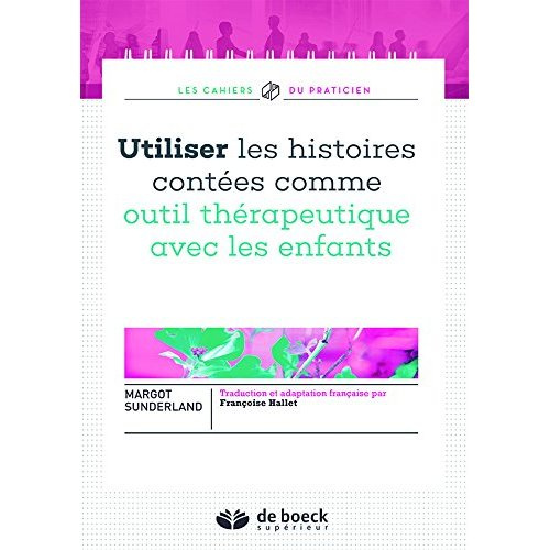 Emprunter Utiliser les histoires contées comme outil thérapeutique avec les enfants livre