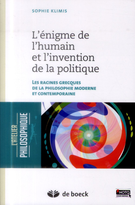 Emprunter L'énigme de l'humain et l'invention de la politique. Les racines grecques de la philosophie moderne livre
