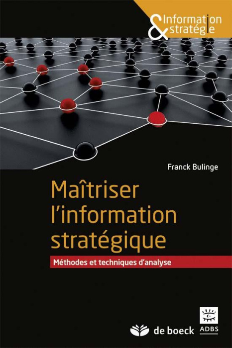 Emprunter Maîtriser l'information stratégique. Méthodes et techniques d'analyse livre