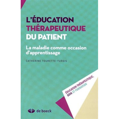 Emprunter L'éducation thérapeutique du patient. La maladie comme occasion d'apprentissage livre