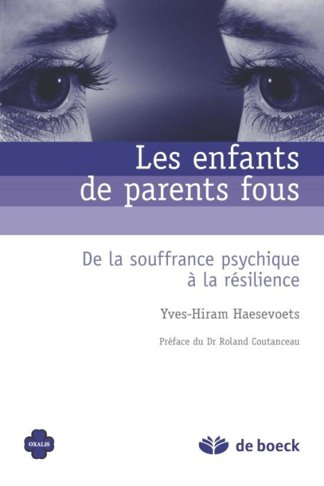 Emprunter Les enfants de parents fous. De la souffrance psychique à la résilience livre