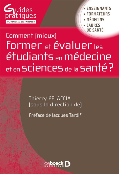 Emprunter Comment (mieux) former et évaluer les étudiants en médecine et en sciences de la santé ? livre