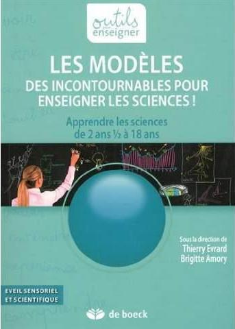 Emprunter Les modèles, des incontournables pour enseigner les sciences ! Apprendre les sciences de 2 ans 1/2 à livre