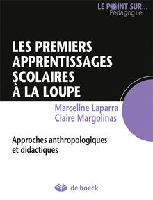 Emprunter Les premiers apprentissages scolaires à la loupe. Des liens entre énumération, oralité et littératie livre