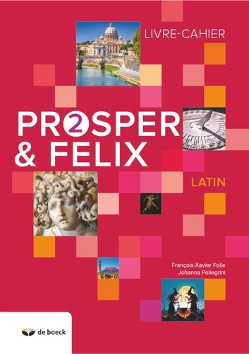 Emprunter Latin Prosper & Felix 2. Livre-cahier, Edition 2019 livre