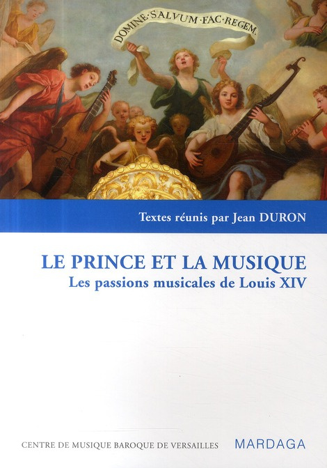 Emprunter Le prince et la musique. Les passions musicales de Louis XIV livre