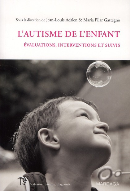 Emprunter L'autisme de l'enfant. Evaluations, interventions et suivis livre