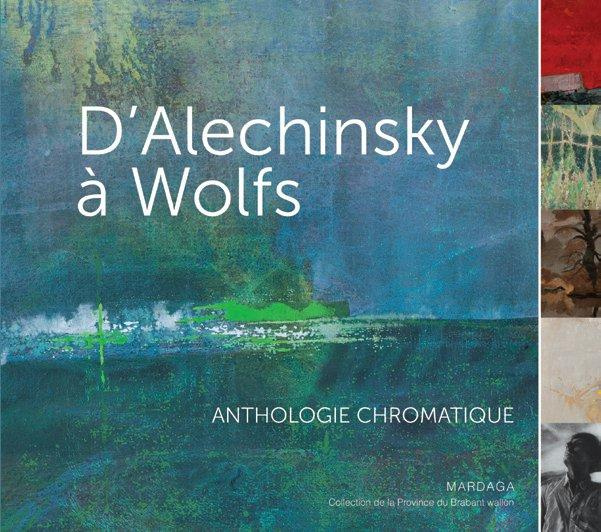 Emprunter D'Alechinsky à Wolfs. Anthologie chromatique livre