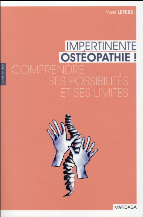 Emprunter Impertinente ostéopathie ! Comprendre ses possibilités et ses limites livre