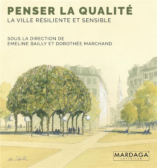 Emprunter Penser la qualité. La ville résiliente et sensible livre