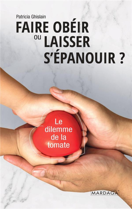 Emprunter Faire obéir ou laisser s'épanouir ? Le dilemme de la tomate livre