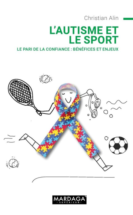Emprunter L'autisme et le sport. Enjeux et Bénéfices : le pari de la confiance livre