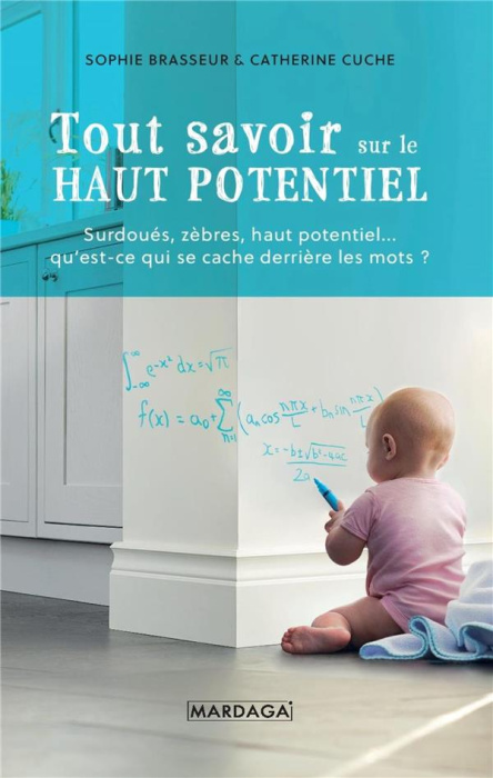 Emprunter Tout savoir sur le Haut Potentiel. Surdoués, zèbres, haut potentiel... qu'est-ce qui se cache derriè livre