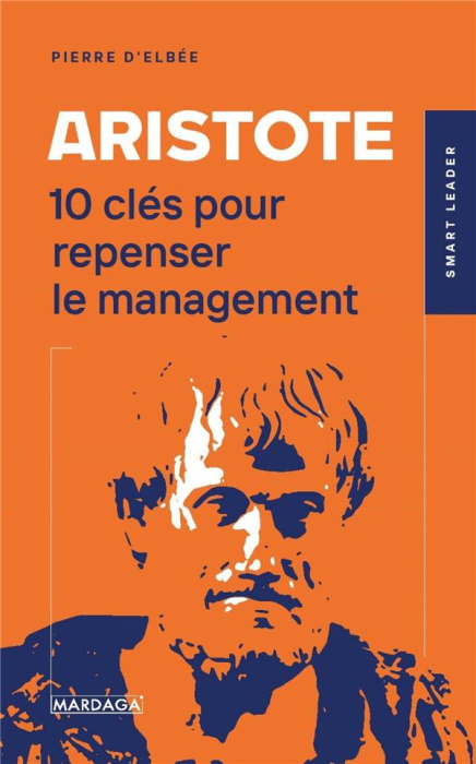 Emprunter Aristote. 10 clés pour repenser le management livre