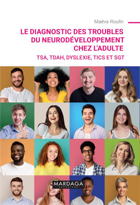 Emprunter Le diagnostic des troubles du neurodéveloppement chez l'adulte. TSA, TDAH, dyslexie, tics et SGT livre