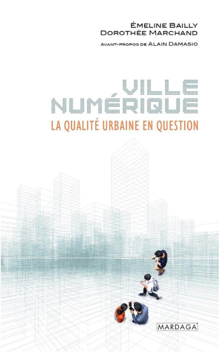 Emprunter Ville numérique. La qualité urbaine en question livre