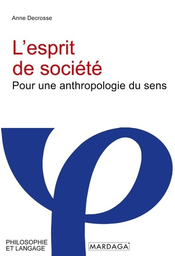 Emprunter L'esprit de societé. Pour une anthropologie du sens livre