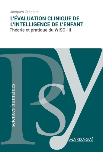 Emprunter L'évaluation clinique de l'intelligence de l'enfant. Théorie et pratique du WISC-3 livre