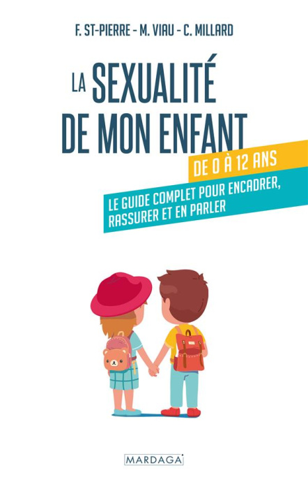 Emprunter La sexualité de mon enfant de 0 à 12 ans. Le guide complet pour encadrer, rassurer et en parler livre