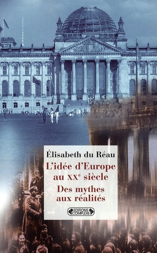 Emprunter L'Idée d'Europe au XXe siècle. Des mythes aux réalités livre