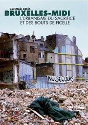 Emprunter Bruxelles-midi - l'urbanisme du sacrifice et des bouts de ficelle livre