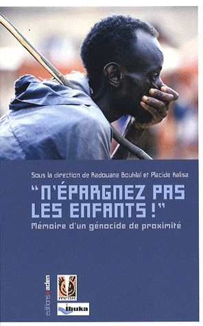 Emprunter N'épargnez pas les enfants ! Mémoire d'un génocide de proximité livre