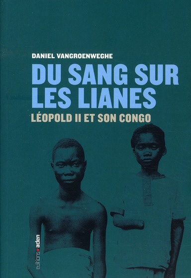 Emprunter Du sang sur les lianes. Léopold II et son Congo, Edition revue et corrigée livre