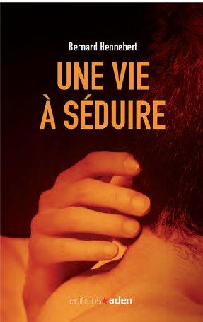 Emprunter Une vie à séduire livre