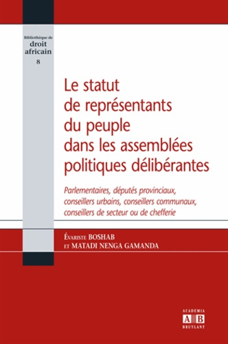 Emprunter Le statut de représentants du peuple dans les assemblées politiques délibérantes. Parlementaires, dé livre