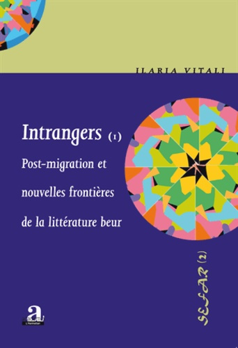 Emprunter Intrangers. Tome 1, Post-migration et nouvelles frontières de la littérature beur livre