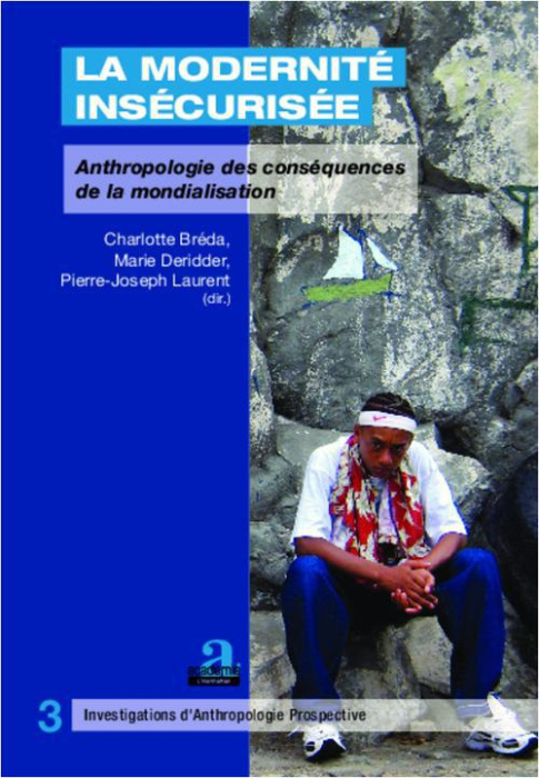 Emprunter La modernité insécurisée. Anthropologie des conséquences de la mondialisation livre