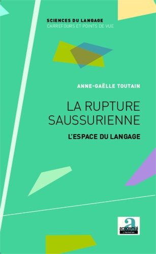 Emprunter La rupture saussurienne. L'espace du langage livre