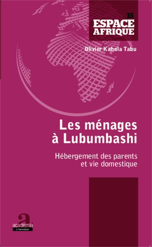 Emprunter Ménages à Lubumbashi. Hébergement des parents et vie domestique livre