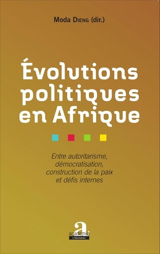Emprunter Evolutions politiques en Afrique. Entre autoritarisme, démocratisation, construction de la paix et d livre