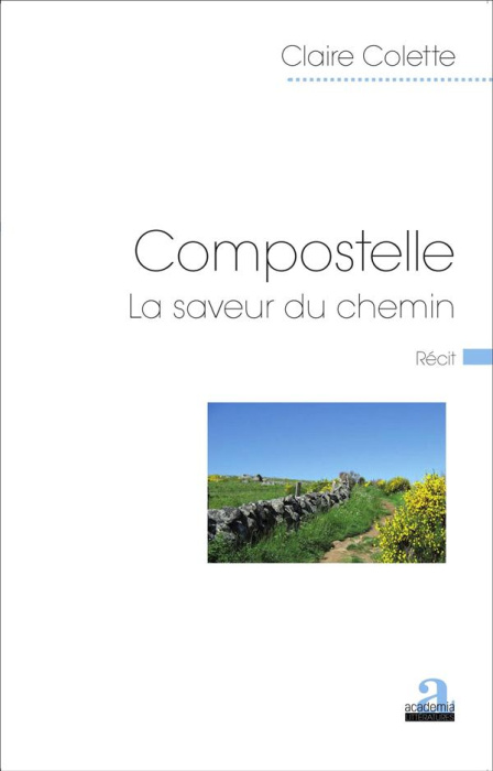 Emprunter Compostelle. La saveur du chemin livre