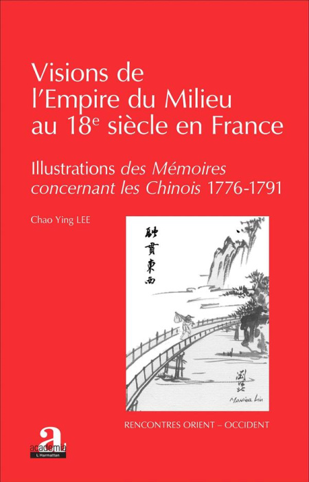 Emprunter Visions de l'Empire du Milieu au 18e siècle en France. Illustrations des Mémoires concernant les Chi livre