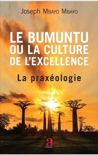 Emprunter Bumuntu ou la culture de l'excellence. Volume 2, La praxéologie livre