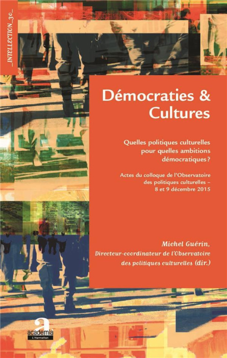 Emprunter Démocraties & cultures. Quelles politiques culturelles pour quelles ambitions démocratiques ? livre