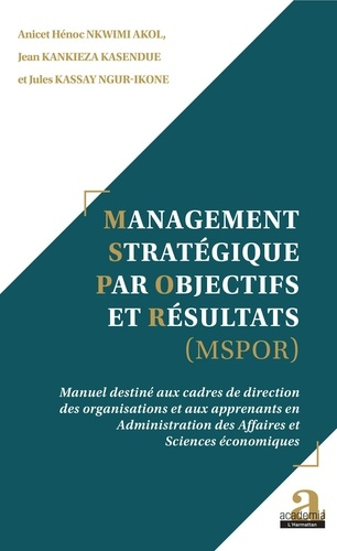 Emprunter Management stratégique par objectifs et résultats (MSPOR). Manuel destiné aux cadres de direction de livre