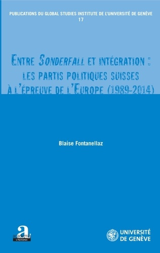 Emprunter Entre Sonderfall et intégration. Les partis politiques suisses à l'épreuve de l'Europe (1989-2014) livre