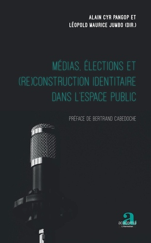 Emprunter Médias, élections et (re)construction identitaire dans l'espace public livre