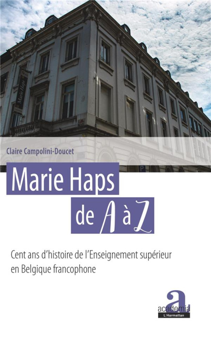 Emprunter Marie Haps de A à Z. Cent ans d'histoire de l'Enseignement supérieur en Belgique francophone livre