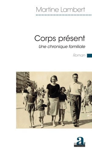 Emprunter Corps présent. Une chronique familiale livre