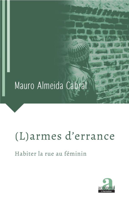 Emprunter (L)armes d'errance. Habiter la rue au féminin livre