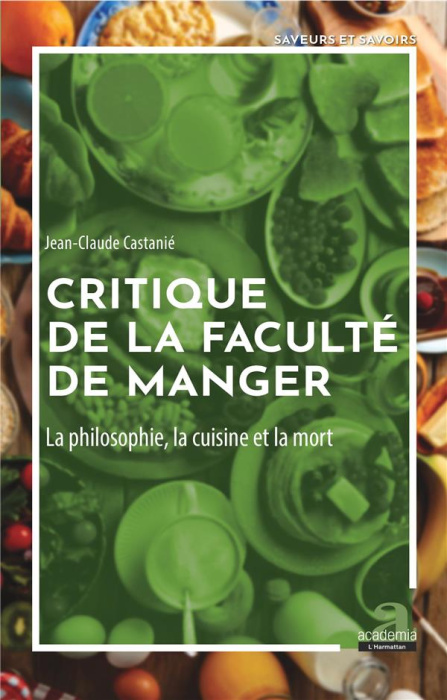 Emprunter Critique de la faculté de manger. La philosophie, la cuisine et la mort livre