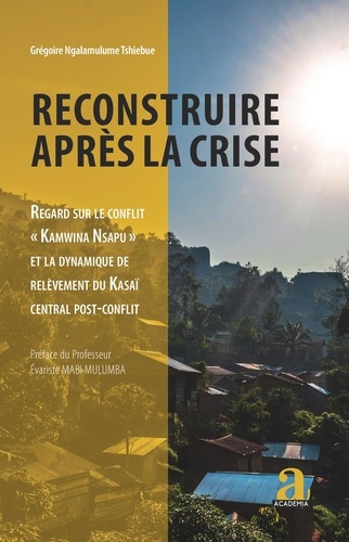 Emprunter Reconstruire après la crise. Regard sur le conflit