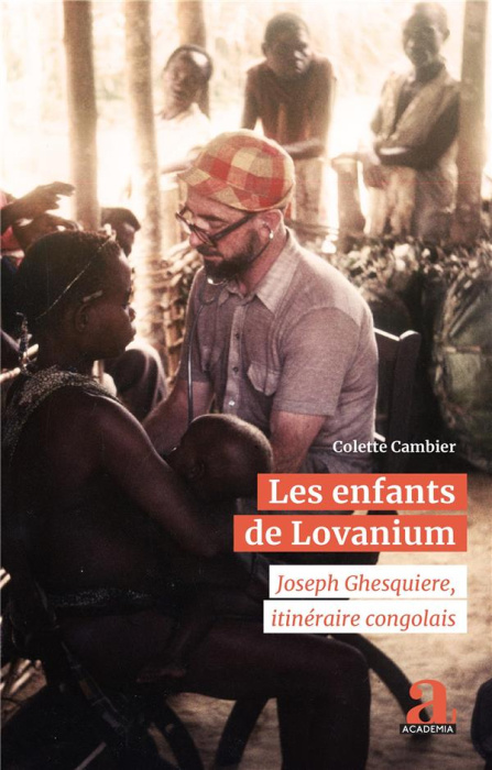 Emprunter Les enfants de Lovanium. Joseph Ghesquiere, itinéraire congolais livre