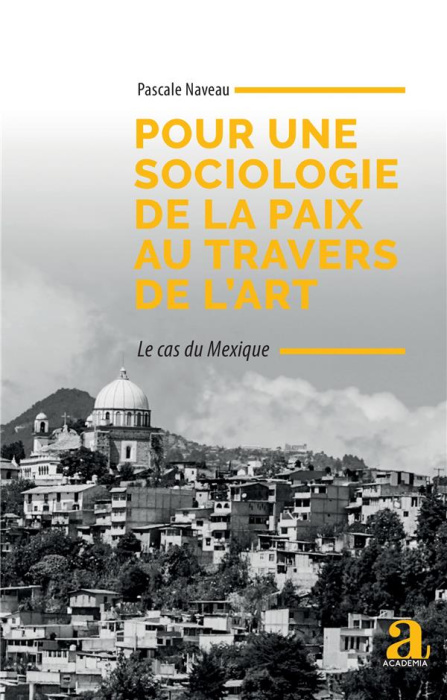 Emprunter Pour une sociologie de la paix au travers de l'art. Le cas du Mexique livre